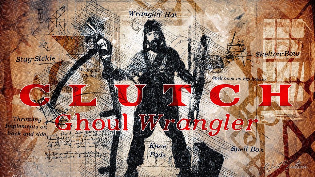 Clutch - Ghoul Wrangler
