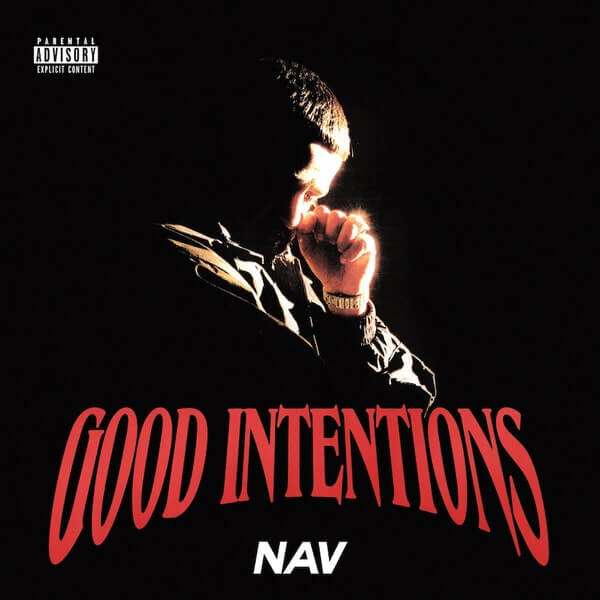 NAV - "Good Intentions"