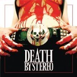 Death By Stereo - Death Is My Only Friend