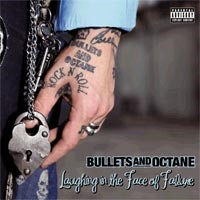 Bullets And Octane - Laughing In The Face Of Failure