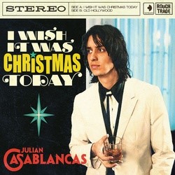 Julian Casablancas - I Wish It Was Christmas Today