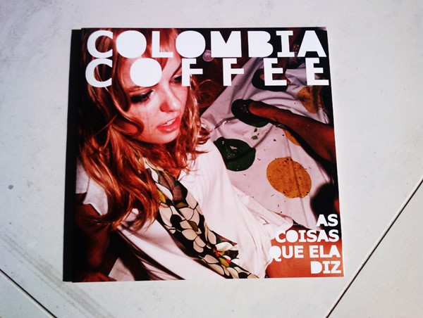 Colombia Coffee - As Coisas Que Ela Diz