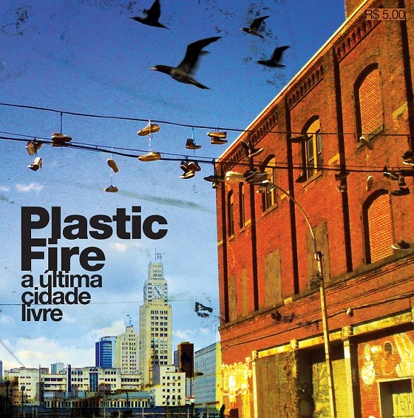 Plastic Fire - A Última Cidade Livre