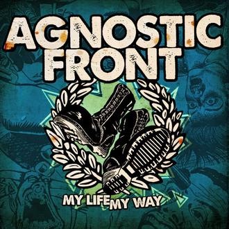 Agnostic Front - My Life, My Way