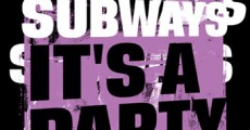 The Subways - It's a Party