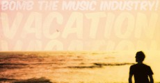 Bomb The Music Industry! - Vacation