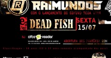 Raimundos e Dead Fish