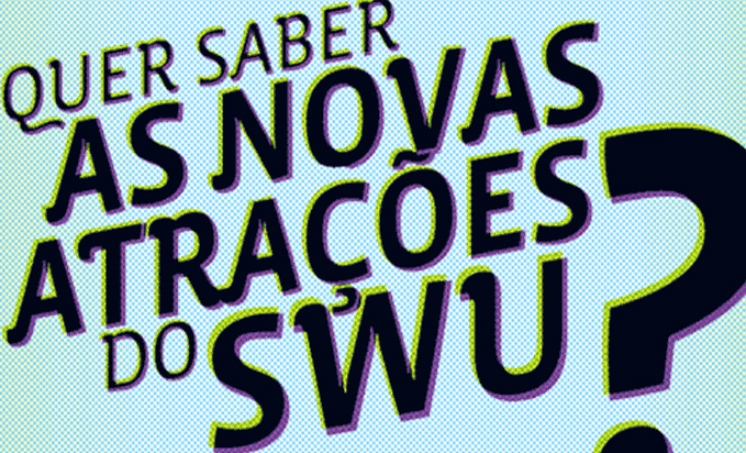 SWU anuncia novas atrações