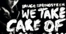 Bruce Springsteen – We Take Care Of Our Own