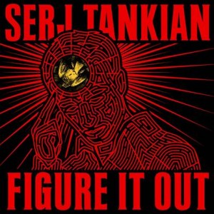Serj Tankian - Figure It Out