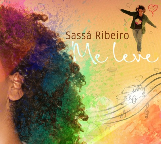 Sassá Ribeiro - Me Leve - 2012