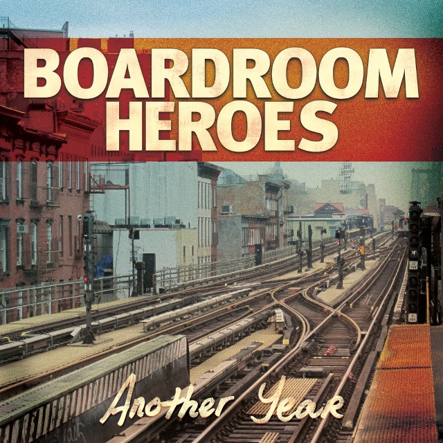 boardroom_heroes_another_year_album_cover_2012