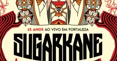 Sugar Kane - 15 anos - Ao Vivo em Fortaleza