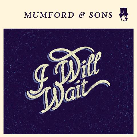 Mumford & Sons - I Will Wait
