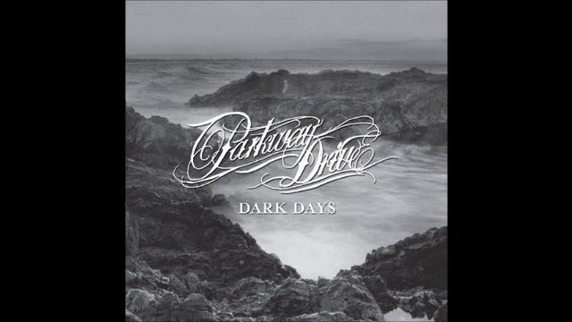 Parkway Drive - Dark Days