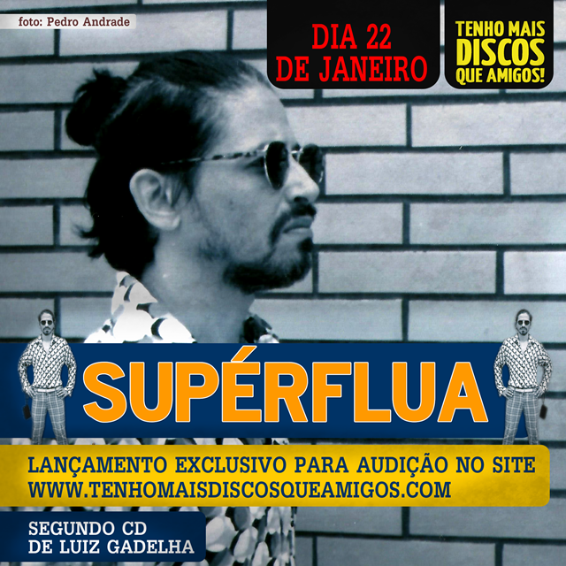 Luiz Gadelha lança álbum para audição no Tenho Mais Discos Que Amigos!