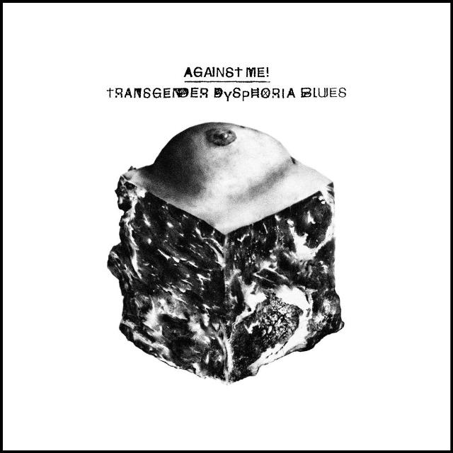 Against Me! - Transgender Dysphoria Blues