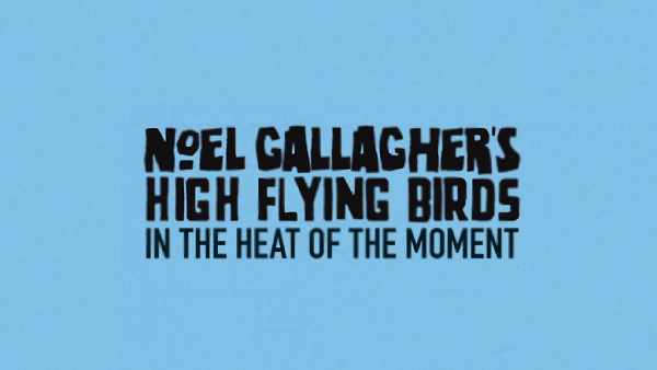 noel-gallagher-high-flying-bird-in-the-heat-of-the-moment