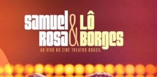 Samuel Rosa e Lô Borges