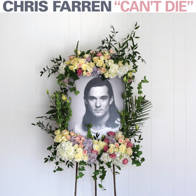 Chris Farren - Can't Die