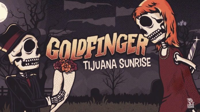 Goldfinger em Tijuana Sunrise