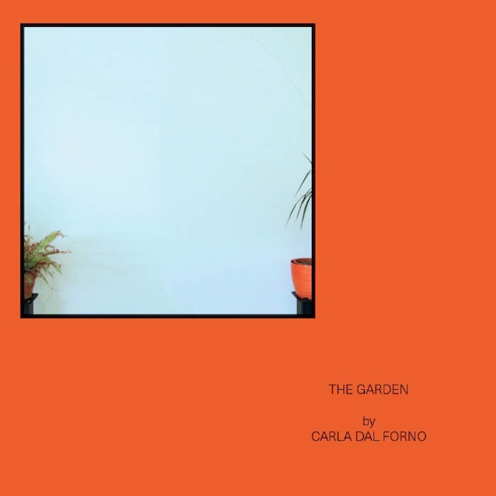 Carla Dal Forno - The Garden