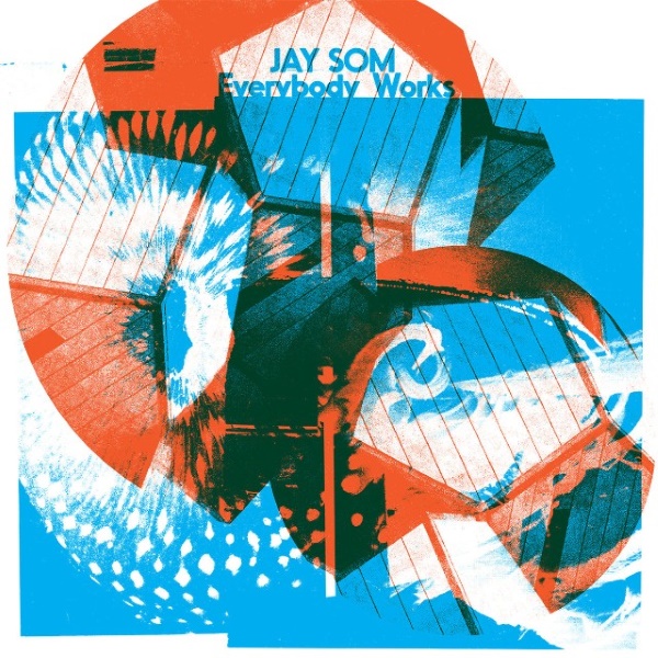 Jay Som - Everybody Works