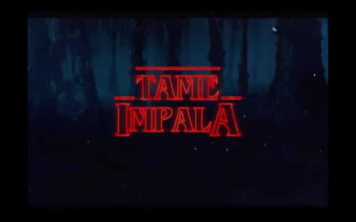 Tame Impala, Stranger Things