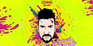Dennis DJ - Carnaval Embrazado