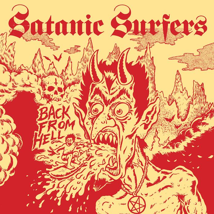 Satanic Surfers - Back From Hell