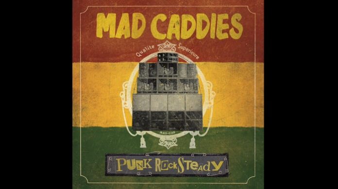 Mad Caddies - Punkrocksteady