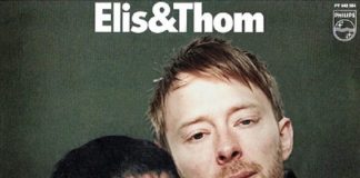 Elis Regina e Thom Yorke