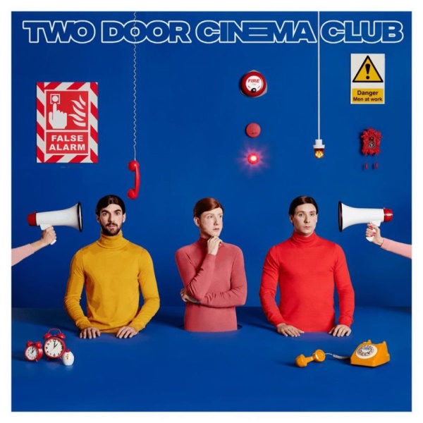 Two Door Cinema Club - False Alarm