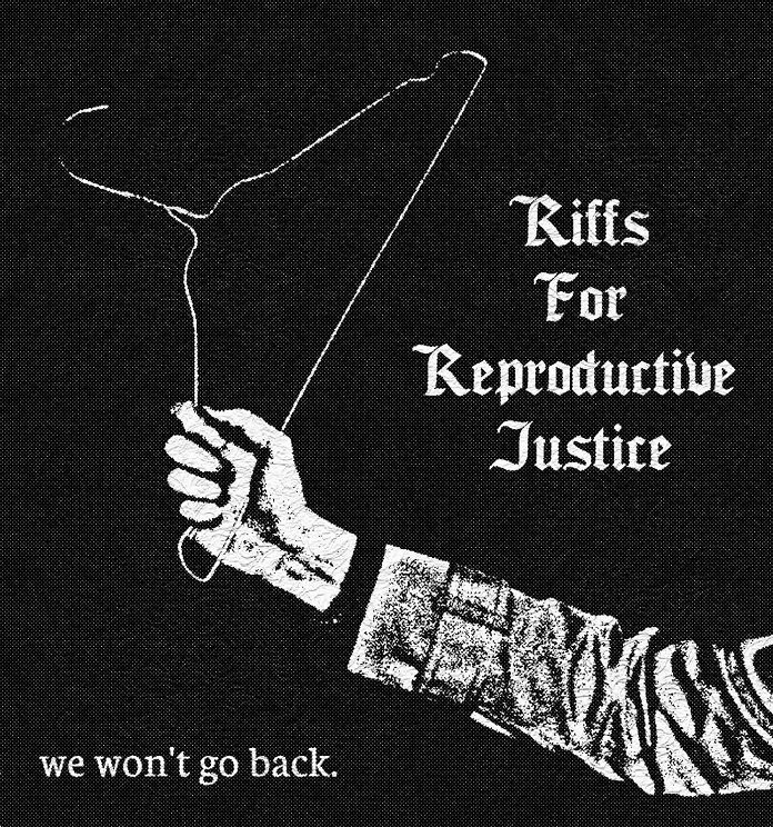 Riffs for Reproductive Justive (Thou, Nirvana)