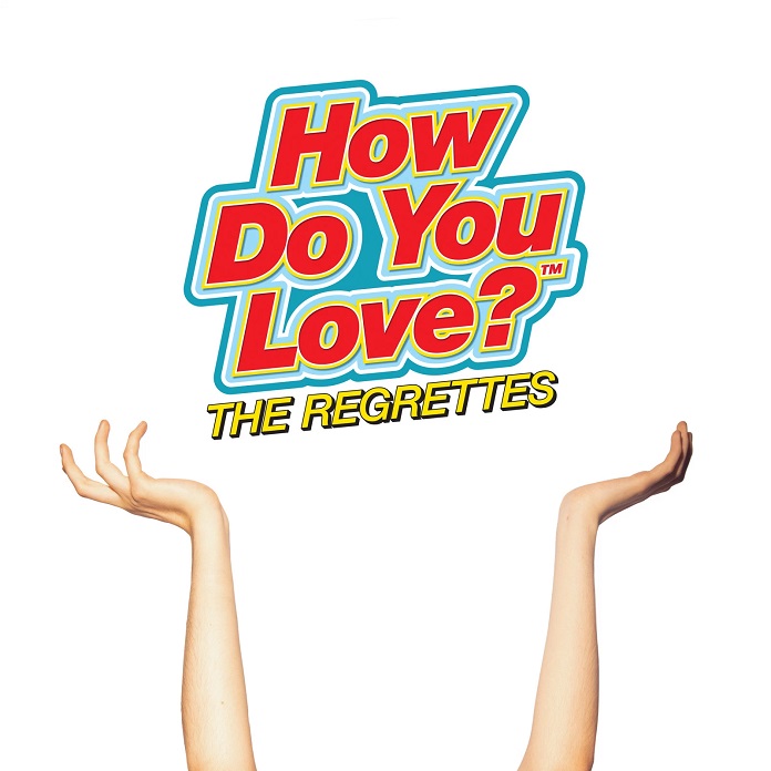 The Regrettes How Do you Love