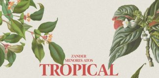 Zander e Menores Atos - Tropical Melancolia