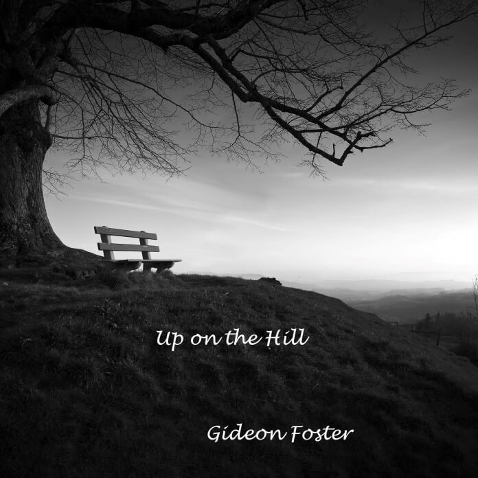 Gideon Foster - Up On The Hill
