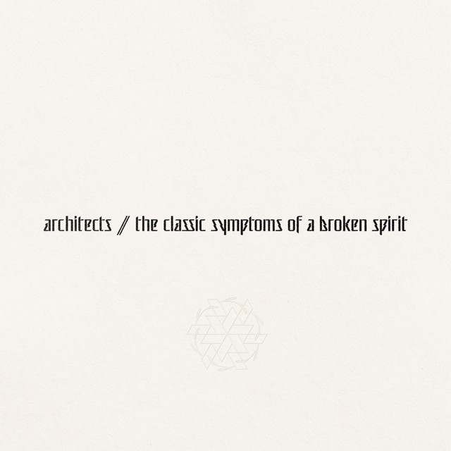 Architects - the classic symptoms of a broken spirit