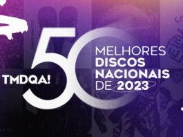Os 50 Melhores Discos Nacionais de 2023 segundo o TMDQA!