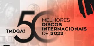 Os 50 melhores discos internacionais de 2023 segundo o TMDQA!