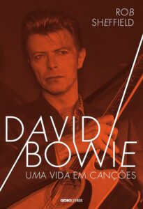 David Bowie - uma vida em canções